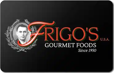 Frigo Foods gift card available online or in-store for sandwiches, catering, and prepared meals.